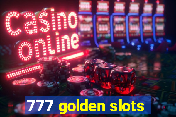 777 golden slots